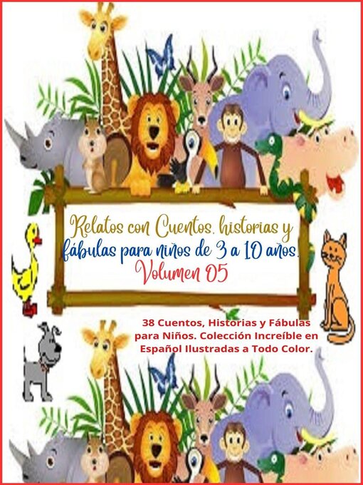 Title details for Relatos con Cuentos, historias y fábulas para niños de 3 a 10 años. Volumen 05 by Zoila Camacho - Wait list